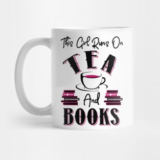 This Girl Runs On Tea and Books Mug